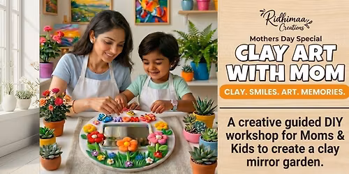 Clay Art & memories With Mom: Mothers day Special
