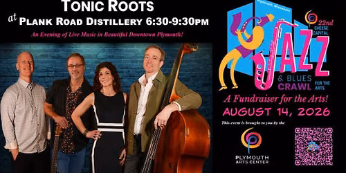 Tonic Roots @ Plank Road Distillery - Cheese Capital Jazz & Blues Crawl for the Arts!