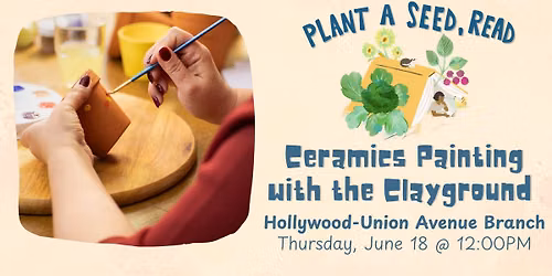 Ceramics Painting with the Clayground at the Hollywood\/Union Avenue Branch