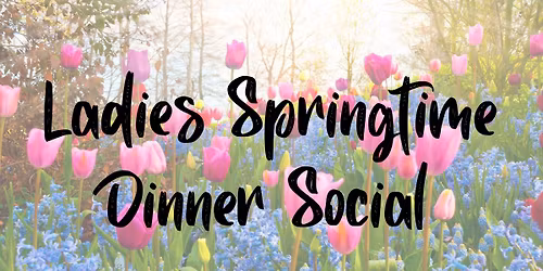 Ladies\u2019 Springtime Dinner Social Jacksonville