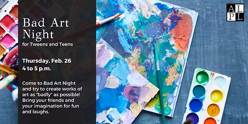 Bad Art Night for Tweens and Teens