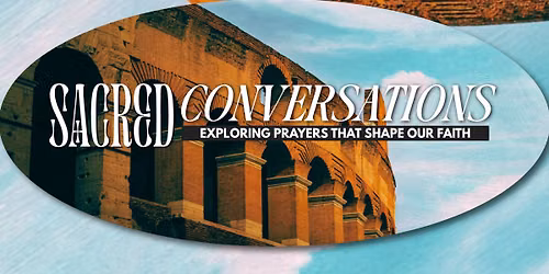 \ud83d\udde3\ufe0f\u2615\ufe0f  Sacred Conversations :: Summer Sermon Series
