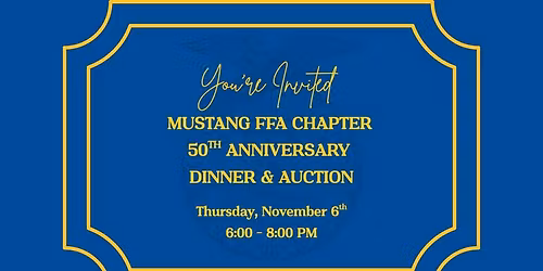 Mustang FFA 50th Anniversary Dinner & Auction