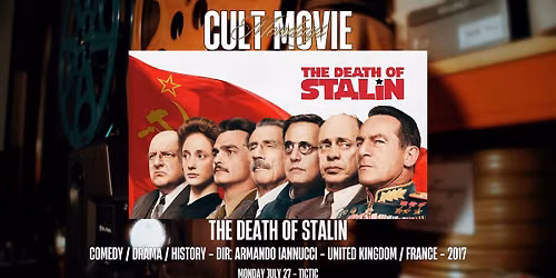 Cult Movie Mondays: The Death of Stalin 