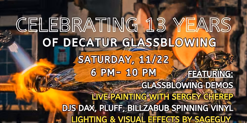 Celebrating 13 Years of Decatur Glassblowing!