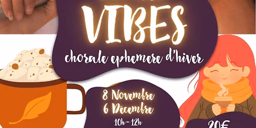 Winter Vibes!  Chorale \u00e9ph\u00e9m\u00e8re d'hiver