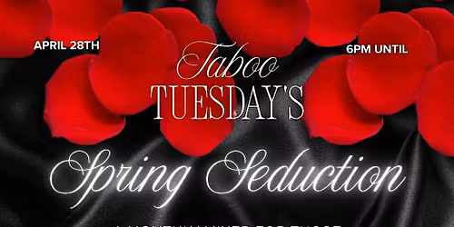 Taboo Tuesday: Spring Seduction