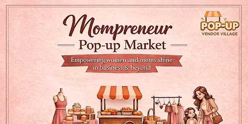 Mompreneur Pop-Up Market - The B1 Mall, Al Barsha