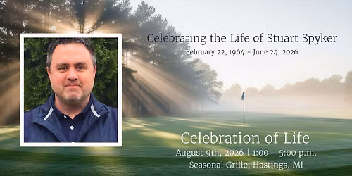 Celebrating the Life of Stuart "Stu" Spyker
