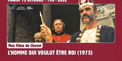 Mes Films de Chevet - L'HOMME QUI VOULUT \u00caTRE ROI (1975)