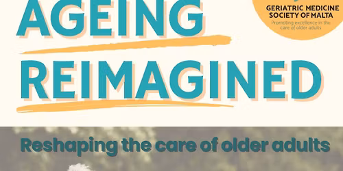 Geriatrics Conference - Ageing Reimagined: Reshaping the Care of Older Adults