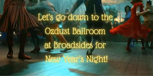 New Year's Eve in the Ozdust Ballroom at Broadsides
