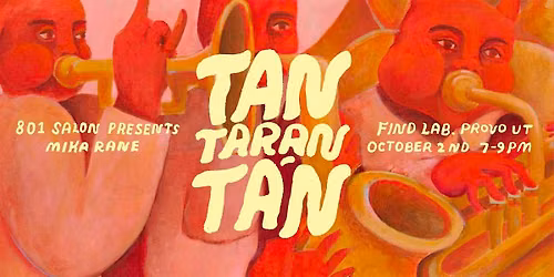 801 Salon No. 45: TANTARANT\u00c1N by Mika Rane