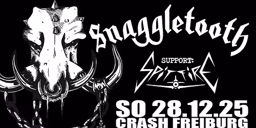 SNAGGLETOOTH & SPITFIRE