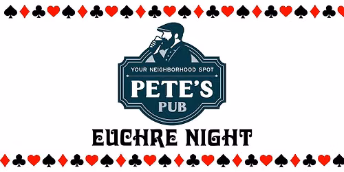 9\/21 Euchre Night at Pete's Pub!