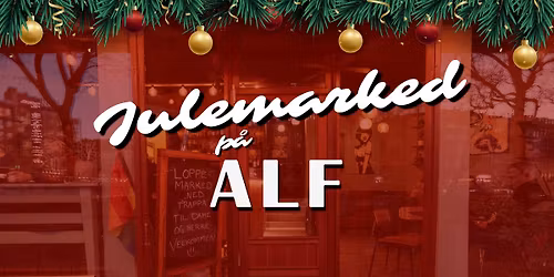 JULEMARKED \/\/ ALF NABOLAGSBAR