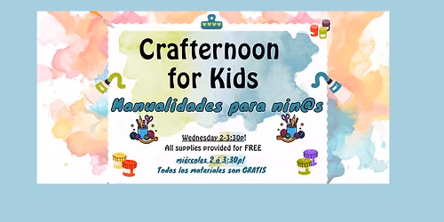 Crafternoon for Kids\/ Manualidades para Ni\u00f1@s