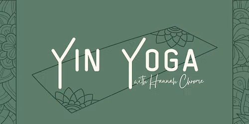Yin Yoga with Hannah Chrome