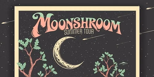 MOONSHROOM is coming to The Breezeway!