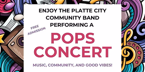 POPS Concerts performed by the Platte City Community Band - Free Admission!