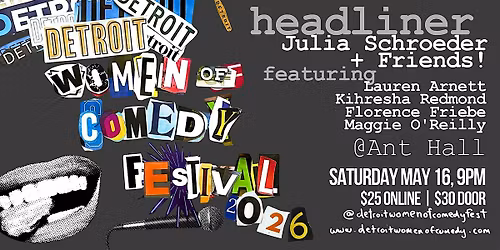 JULIA SCHROEDER & FRIENDS Headlines #DWCF26!  SATURDAY | Ant Hall | 9PM