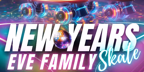 \ud83c\udf89 COUNTDOWN TO FUN! Join us for the New Year's Eve Family Skate! \ud83e\udd73