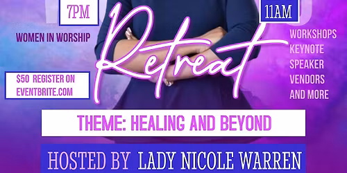 Healing and Beyond: A Women\u2019s Retreat for Restoration and Renewal
