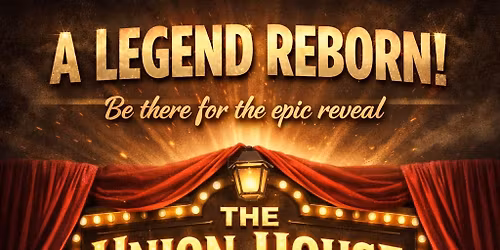 The Epic Reveal @ The Union House Inn