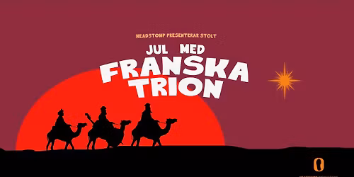 Jul med Franska Trion - L\u00f6rdagen 6 dec p\u00e5 Babel
