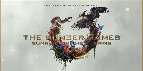 "The Hunger Games: Sunrise on the Reaping" Movie @ AMC Theater MV
