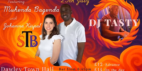 \ud83d\udc26\u200d\ud83d\udd25 TELFORD SBK -  25th July 2026  \ud83d\udd25Feat. MUHENDA BAGENDA teaching SALSA\ud83d\udd25& DJ TASTY \ud83c\udfa7