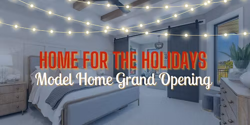 Model Home Grand Opening | 55+ Active Adult Community