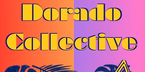Dorado Collective at Three Penny Taproom