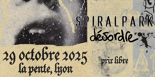 SPIRALPARK + DESORDRE [CONCERT GARAGE ROCK]