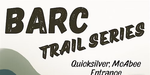 BARC Trail Series: Quicksilver