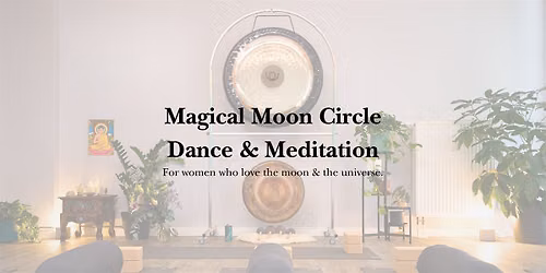 Magical New Moon Dance & Meditation
