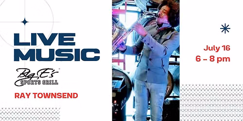 Live Music Night at Big E's with Ray Townsend!