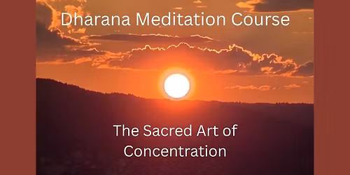 Dharana Meditation - Winter Semester Course