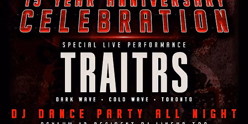 ASYLUM 13 | 15 YEAR ANNIVERSARY | Feat TRAITRS | Dark Dance Party
