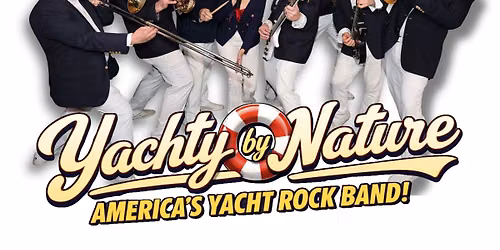 YACHTY BY NATURE - Emerald Bay Summer Concert Series! PRIVATE EVENT.