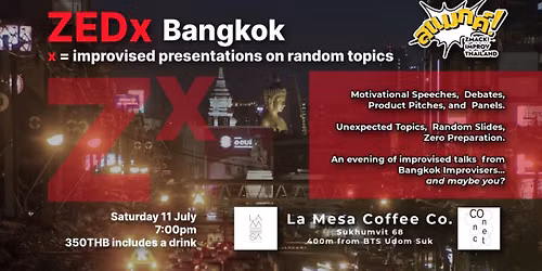 ZEDx Bangkok: Improvised Talks on Random Topics