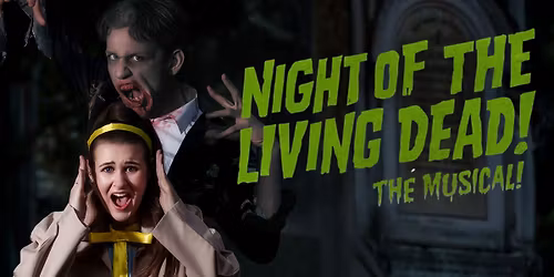 'Night of the Living Dead! The Musical!'