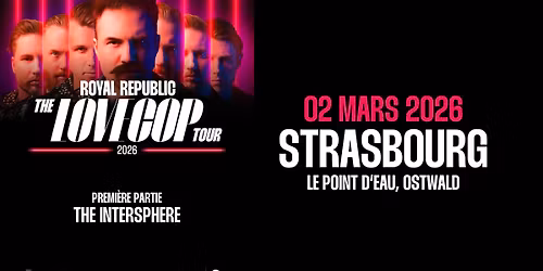 ROYAL REPUBLIC + The Intersphere - Le Point d'Eau - Strasbourg\/Ostwald