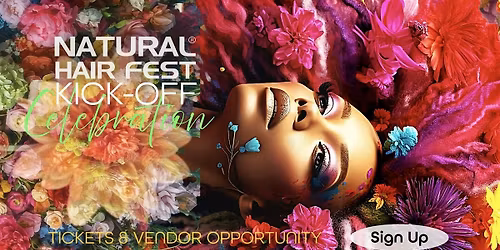Natural Hair Fest\u00ae KICK-OFF Celebration for the NATIONAL TOUR de Naturelle\u2019