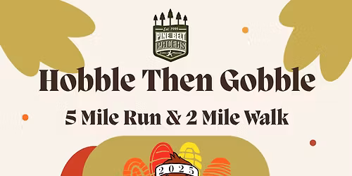 Hobble Then Gobble 2025 5 Mile Run and 2 Mile Walk