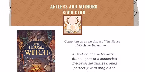 Antlers and Authors Book Club- The House Witch