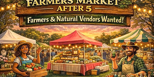 Community Farmers Market After 5