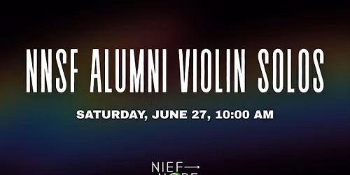 NNSF Alumni Violin Solos (Violet Hill)