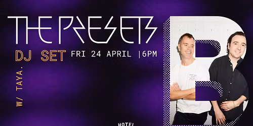 THE PRESETS (DJ SET) | Hotel Brunswick