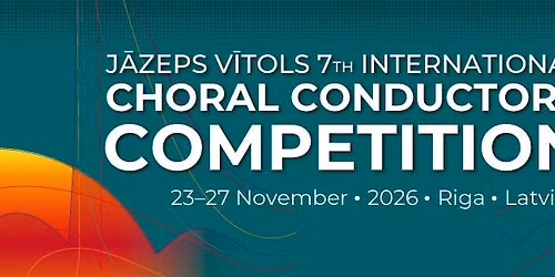 J\u0101zeps V\u012btols 7th International Choral Conductors Competition